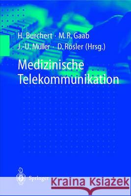 Medizinische Telekommunikation: Anleitung Für Alle Fachrichtungen Müller, Jan-Uwe 9783540652045 Not Avail