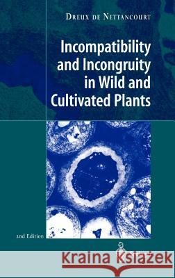 Incompatibility and Incongruity in Wild and Cultivated Plants Dreux de Nettancourt 9783540652175