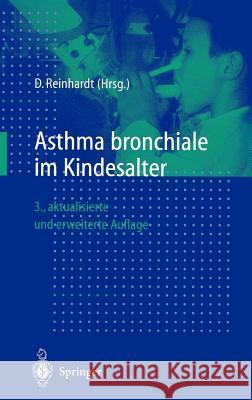 Asthma Bronchiale Im Kindesalter Dietrich Reinhardt 9783540652403 Springer