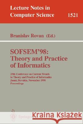 Sofsem '98: Theory and Practice of Informatics: 25th Conference on Current Trends in Theory and Practice of Informatics, Jasna, Slovakia, November 21- Rovan, Branislav 9783540652601