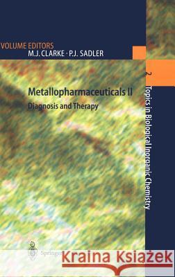 Metallopharmaceuticals II: Diagnosis and Therapy Clarke, Michael J. 9783540653080 Springer