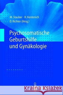 Psychosomatische Geburtshilfe Und Gynakologie Manfred Stauber Heribert Kentenich Dietmar Richter 9783540653387 Springer