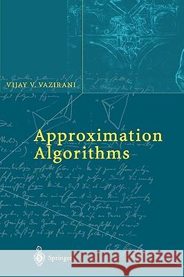 Approximation Algorithms Vijay V Vazirani 9783540653677 0