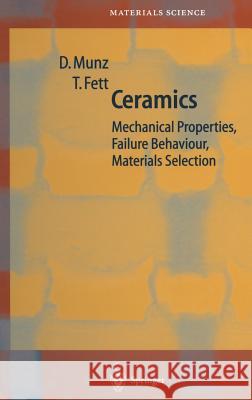 Ceramics: Mechanical Properties, Failure Behaviour, Materials Selection Munz, Dietrich 9783540653769 Springer