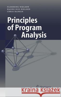 Principles of Program Analysis Flemming Nielson Hanne Riis Nielson 9783540654100 SPRINGER-VERLAG BERLIN AND HEIDELBERG GMBH & 