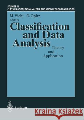 Classification and Data Analysis: Theory and Application Proceedings of the Biannual Meeting of the Classification Group of Società Italiana Di Statis Vichi, Maurizio 9783540656333 Springer