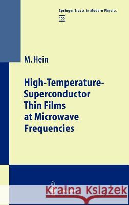 High-Temperature-Superconductor Thin Films at Microwave Frequencies Matthias Hein M. Hein 9783540656463 Springer