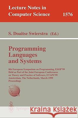 Programming Languages and Systems: 8th European Symposium on Programming, Esop'99 Held as Part of the Joint European Conferences on Theory and Practic S. D. Swierstra S. Doaitse Swierstra 9783540656999
