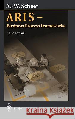 Aris - Business Process Frameworks Scheer, August-Wilhelm 9783540658344 Springer