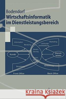 Wirtschaftsinformatik Im Dienstleistungsbereich Bodendorf, Freimut   9783540658573 Springer, Berlin