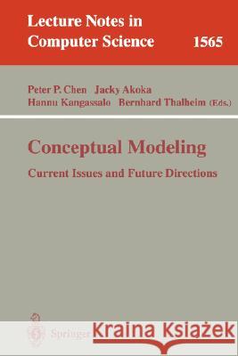 Conceptual Modeling: Current Issues and Future Directions Chen, Peter P. 9783540659266 Springer