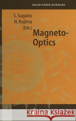 Magneto-Optics Satoru Sugano, Norimichi Kojima 9783540659617 Springer-Verlag Berlin and Heidelberg GmbH & 