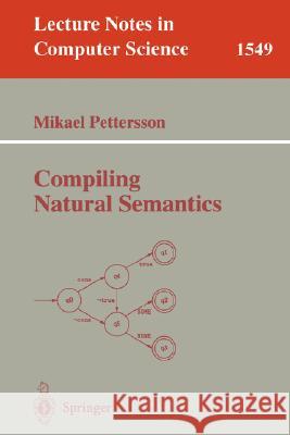 Compiling Natural Semantics Mikael Pettersson 9783540659686 Springer-Verlag Berlin and Heidelberg GmbH & 