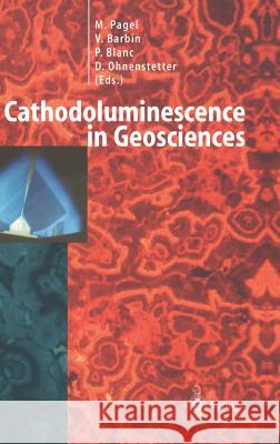 Cathodoluminescence in Geosciences M. Pagel V. Barbin P. Blanc 9783540659877 Springer