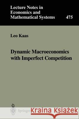 Dynamic Macroeconomics with Imperfect Competition Leo Kaas 9783540660293 Springer
