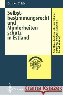 Selbstbestimmungsrecht Und Minderheitenschutz in Estland Carmen Thiele 9783540660545 Springer