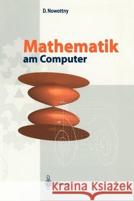 Mathematik Am Computer Nowottny, Dietrich 9783540660583 Not Avail