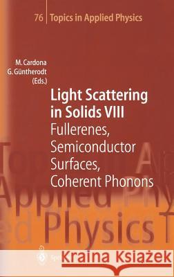 Light Scattering in Solids VIII: Fullerenes, Semiconductor Surfaces, Coherent Phonons M. Cardona, G.C. Cho, T. Dekorsy, N. Esser, G. Güntherodt, H. Kurz, J. Menendez, J.B. Page, M. Cardona, G. Güntherodt 9783540660859