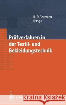 Prüfverfahren in der Textil- und Bekleidungstechnik J. Arnold, J.-H. Dittrich, E. Finnimore, J. Haase, P. Hempel, E. Kleinhansl, S. Krzywinski, R.-D. Reumann, H. Thomas, Ra 9783540661474