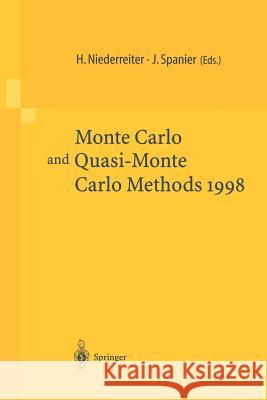 Monte-Carlo and Quasi-Monte Carlo Methods 1998: Proceedings of a Conference Held at the Claremont Graduate University, Claremont, California, Usa, Jun Niederreiter, Harald 9783540661764