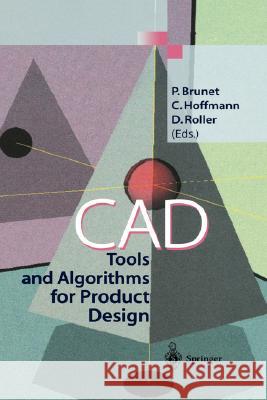 CAD Tools and Algorithms for Product Design P. Brunet C. Hoffmann D. Roller 9783540662044 Springer