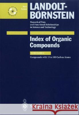 Compounds with 13 to 100 Carbon Atoms [With CD-ROM] G. Peters H. Sajus V. VILL 9783540662594