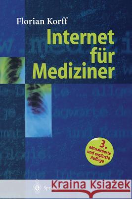 Internet Für Mediziner Korff, Florian 9783540662631