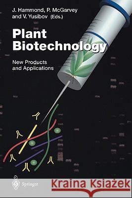 Plant Biotechnology: New Products and Applications Hammond, J. 9783540662655 Springer