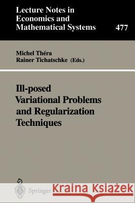 Ill-Posed Variational Problems and Regularization Techniques: Proceedings of the 
