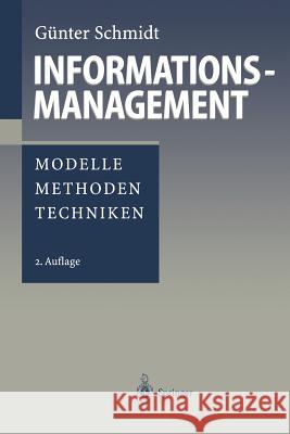 Informationsmanagement: Modelle, Methoden, Techniken Schmidt, Günter 9783540663614