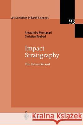 Impact Stratigraphy: The Italian Record Montanari, Alessandro 9783540663683 Springer