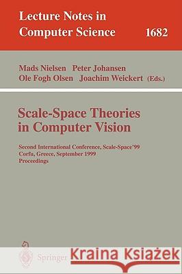 Scale-Space Theories in Computer Vision: Second International Conference, Scale-Space'99, Corfu, Greece, September 26-27, 1999, Proceedings Nielsen, Mads 9783540664987 Springer