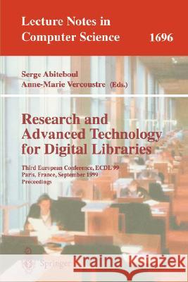 Research and Advanced Technology for Digital Libraries: Third European Conference, Ecdl'99, Paris, France, September 22-24, 1999, Proceedings Abiteboul, Serge 9783540665588
