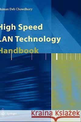 High Speed LAN Technology Handbook Dhiman Deb Chowdhury D. D. Chowdhury 9783540665977 Springer