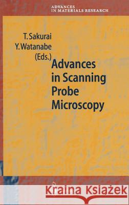 Advances in Scanning Probe Microscopy Toshio Sakurai Yousuke Watanabe T. Sakurai 9783540667186