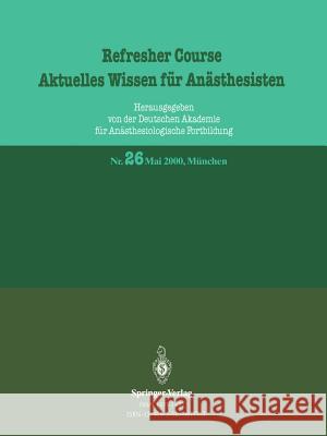 Refresher Course Aktuelles Wissen für Anästhesisten Reinhard Purschke 9783540667773 Springer-Verlag Berlin and Heidelberg GmbH & 