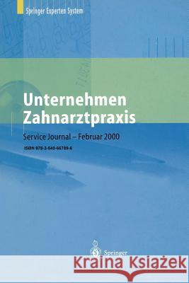 Unternehmen Zahnarztpraxis: Springers Großer Wirtschafts- Und Rechtsratgeber Für Zahnärzte Borkircher, Helmut 9783540667896 Springer