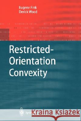 Restricted-Orientation Convexity Eugene Fink Derick Wood 9783540668152 Springer