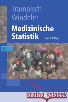 Medizinische Statistik Hans J. Trampisch J]rgen Windeler Ja1/4rgen Windeler 9783540668244