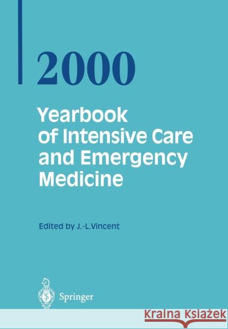 Yearbook of Intensive Care and Emergency Medicine 2000 Prof. Jean-Louis Vincent 9783540668305 Springer-Verlag Berlin and Heidelberg GmbH & 