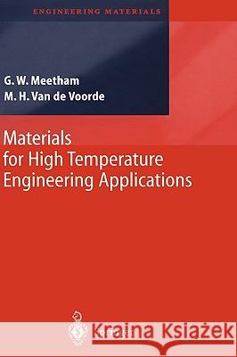 Materials for High Temperature Engineering Applications Marcel H. Va G. W. Meetham Geoffrey W. Meetham 9783540668619 Springer