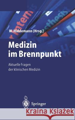 Medizin Im Brennpunkt: Aktuelle Fragen Der Klinischen Medizin Hiddemann, W. 9783540668640 Springer