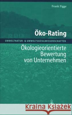 A-Ko-Rating: A-Kologieorientierte Bewertung Von Unternehmen Frank Figge 9783540668671 Springer