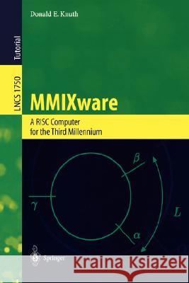 MMIXware: A RISC Computer for the Third Millennium Donald E. Knuth 9783540669388 Springer-Verlag Berlin and Heidelberg GmbH & 