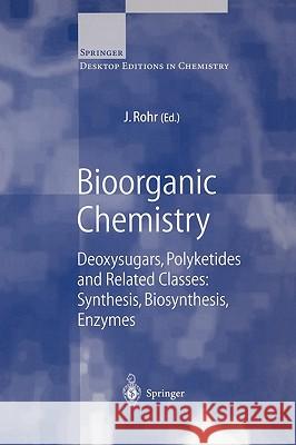 Bioorganic Chemistry Rohr, J. 9783540669715 Springer