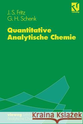 Quantitative Analytische Chemie: Grundlagen -- Methoden -- Experimente Lüderwald, I. 9783540670032 Springer, Berlin