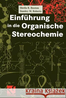 Einführung in Die Organische Stereochemie Buxton, Sheila R. 9783540670360 Springer