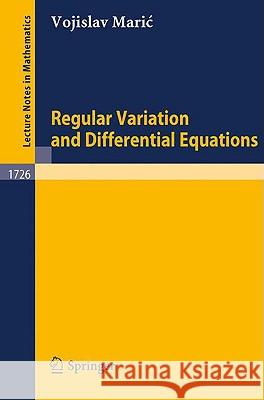 Regular Variation and Differential Equations Vojislav Maric 9783540671602 Springer-Verlag Berlin and Heidelberg GmbH & 