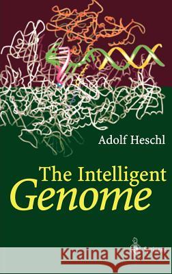 The Intelligent Genome: On the Origin of the Human Mind by Mutation and Selection Loserl, H. 9783540671664 Springer