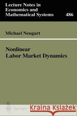 Nonlinear Labor Market Dynamics Michael Neugart 9783540672791 Springer-Verlag Berlin and Heidelberg GmbH & 